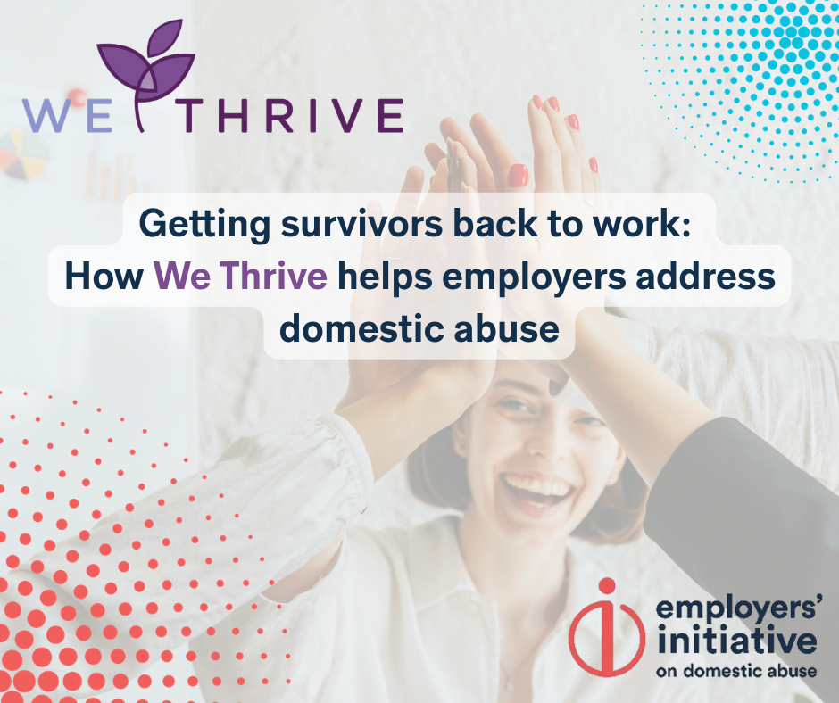Thrive Getting Help Getting survivors back to work: How We Thrive helps employers address ...